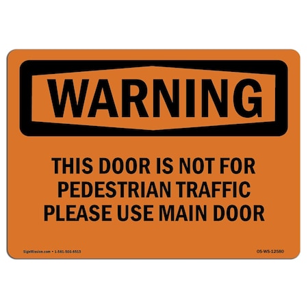 Signmission OSHA Sign, Door Not For Pedestrian Traffic Use Main, 14in X 10in Alum, 10" W, 14" L, Landscape OS-WS-A-1014-L-12580